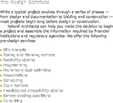 Pre-Design Services

While a typical project