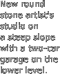 New 
round 
stone artist's studio